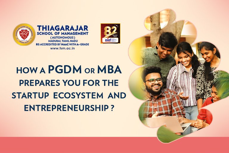 MBA/PGDM for Startup Ecosystem and Entrepreneurship Preparation