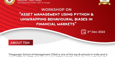 WORKSHOP ON  ASSET MANAGEMENT USING PYTHON & UNWRAPPING BEHAVIOURAL BIASES IN FINANCIAL MARKETS